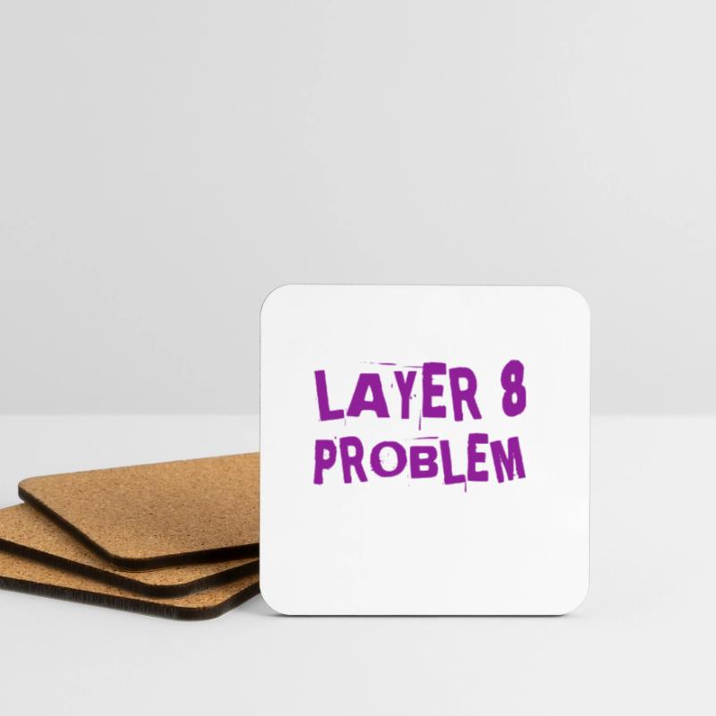 ein Layer 8 Problem Untersetzer (4er-Set)