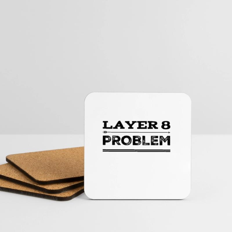 vor dir steht ein Layer 8 Problem Untersetzer (4er-Set)