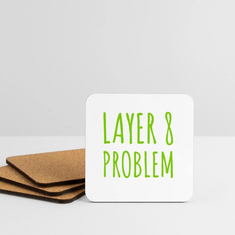 Layer 8 is causing problems Coasters (set of 4)