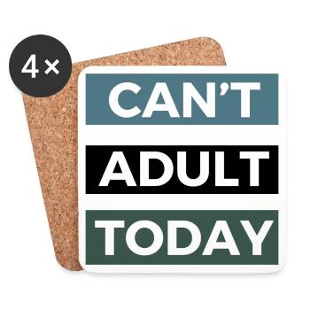 Can't Adult Today T-shirt –Funny Quote Apparel - Coasters (set of 4) - white - Front