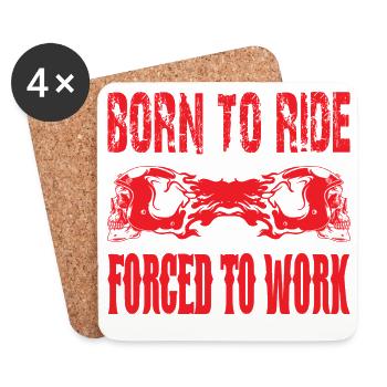 Born to Ride forced to work - Coasters (set of 4) - white - Front