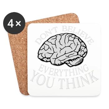 Don't Believe Everything You Think Spruch Weisheit - Untersetzer (4er-Set) - Weiß - Vorne