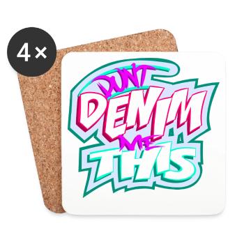 Verwandle mich nicht in Jeans - Untersetzer (4er-Set) - Weiß - Vorne