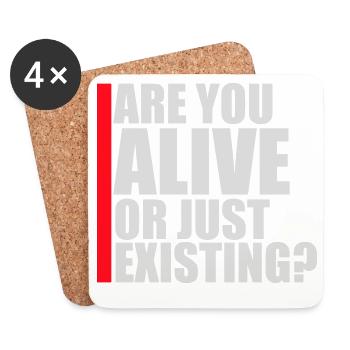 Are You Alive Or Just Existing Thoughtful Saying - Coasters (set of 4) - white - Front