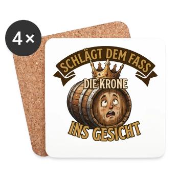 Schlägt dem Fass die Krone ins Gesicht – Humor - Untersetzer (4er-Set) - Weiß - Vorne