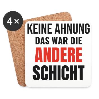 Keine Ahnung das war die andere Schicht Spruch Job - Untersetzer (4er-Set) - Weiß - Vorne