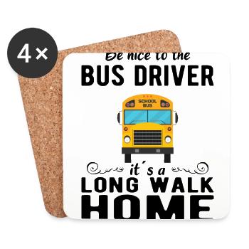 SCHOOL BUS DRIVER be nice to the school bus driver - Untersetzer (4er-Set) - Weiß - Vorne