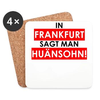 In FRANKFURT Sagt Man HUÄNSOHN - 069 FFM Hessisch - Untersetzer (4er-Set) - Weiß - Vorne