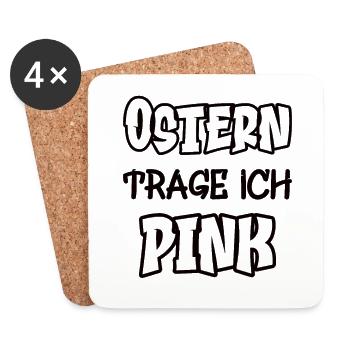 Ostern trage ich pink Spruch Farbe pink - Untersetzer (4er-Set) - Weiß - Vorne