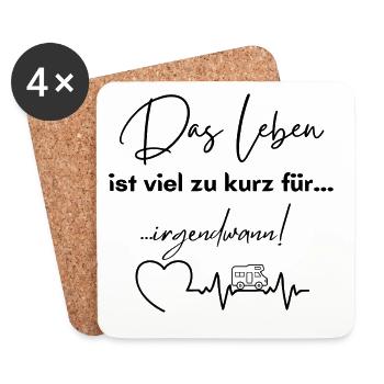 Das Leben ist zu kurz für irgendwann - Untersetzer (4er-Set) - Weiß - Vorne
