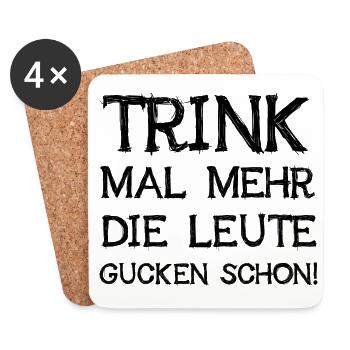 Trink Mal Mehr Die Leute Gucken Schon Bier Saufen - Untersetzer (4er-Set) - Weiß - Vorne