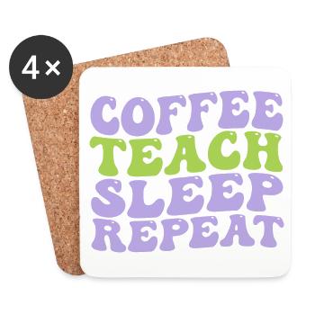 coffee teach sleep repeat nice and cute idea gift - Untersetzer (4er-Set) - Weiß - Vorne