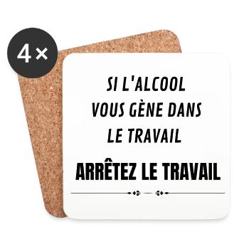 Si l'alcool vous gène le travail, Arrêtez travail - Dessous de verre (lot de 4) - blanc - Devant