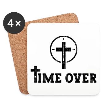 Jesus Christ Is Coming Soon - Time Is Over - Coasters (set of 4) - white - Front