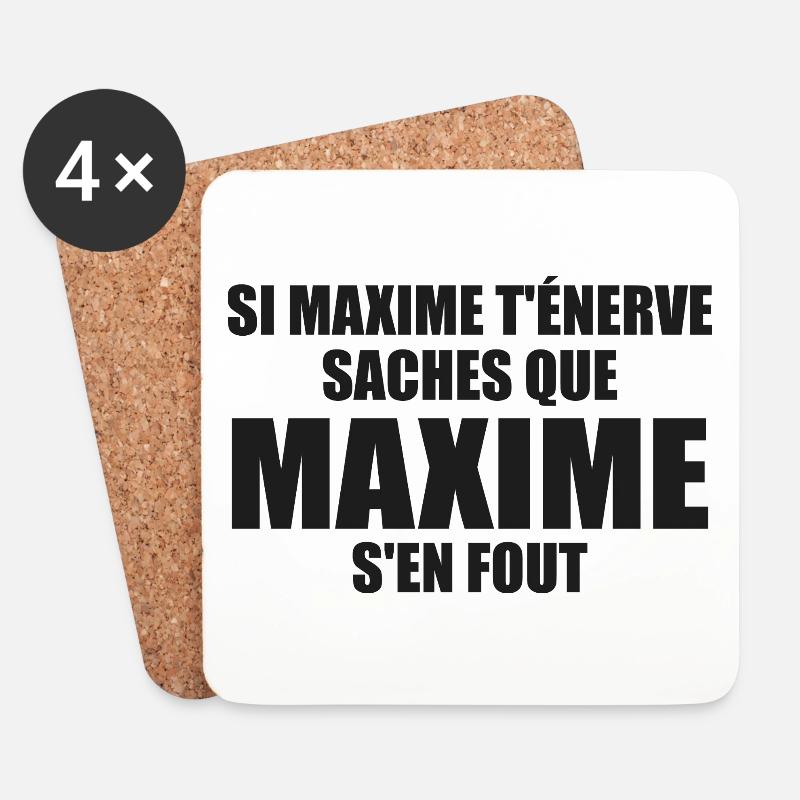 Wenn Maxime dich nervt, sei dir bewusst, dass Maxime sich einen Dreck darum schert - Untersetzer (4er-Set) - Weiß
