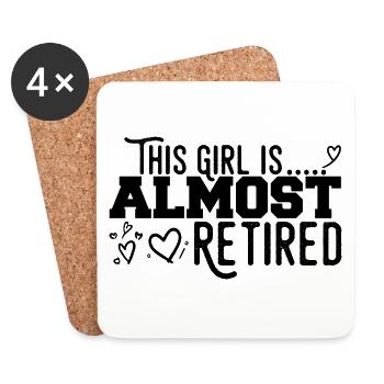 This Girl Almost Retired - Coasters (set of 4) - white - Front