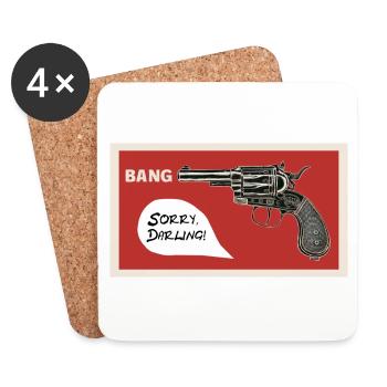 Bang. Sorry darling! - Coasters (set of 4) - white - Front