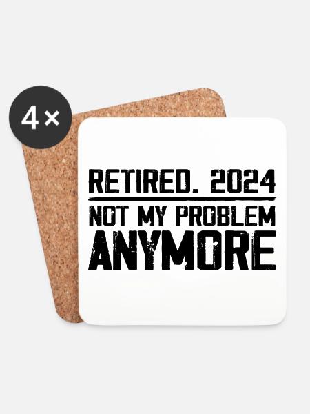 Ruhestand 2024 Kein Problem mehr Ruhestand 2024 - Untersetzer (4er-Set) - Weiß