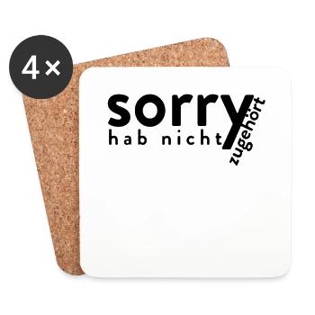 Sorry Hab Nicht Zugehört - Lustiger Kinder Spruch - Untersetzer (4er-Set) - Weiß - Vorne