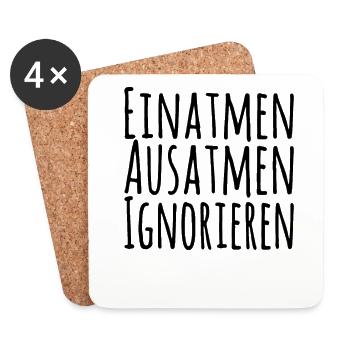 Einatmen Ausatmen Ignorieren - Untersetzer (4er-Set) - Weiß - Vorne