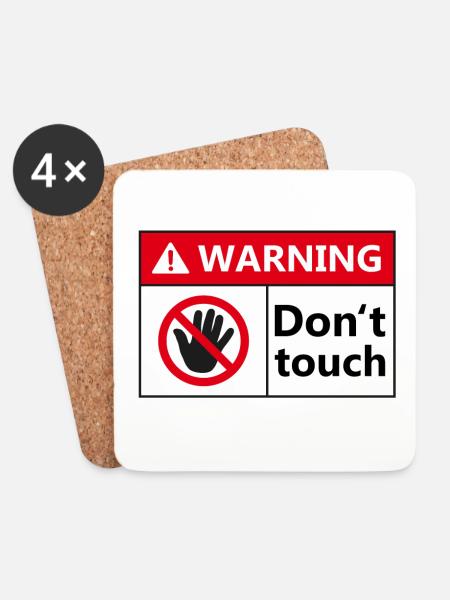 Warning don't touch - Coasters (set of 4) - white