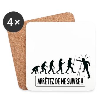 Arrêtez de me suivre !! Humour Evolution Humaine - Dessous de verre (lot de 4) - blanc - Devant