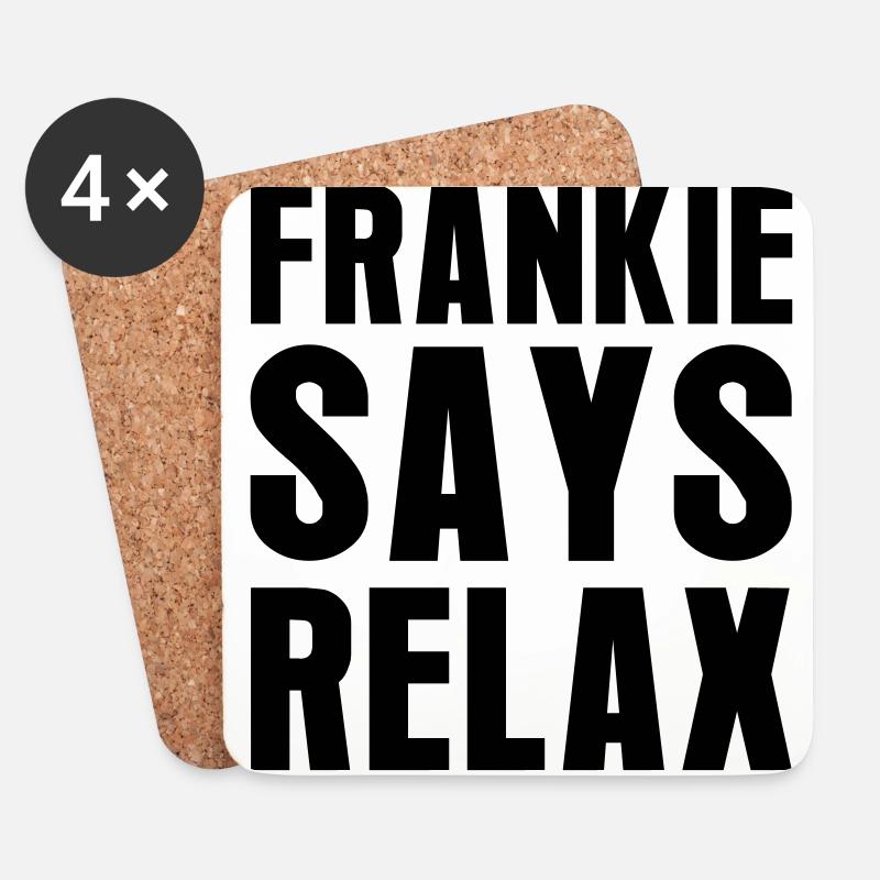 Frankie Says Relax - Coasters (set of 4) - white