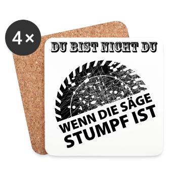 Du bist nicht du wenn die Saege stumpf ist - Untersetzer (4er-Set) - Weiß - Vorne
