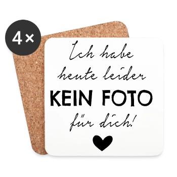Ich habe heute leider kein Foto für dich! - Untersetzer (4er-Set) - Weiß - Vorne