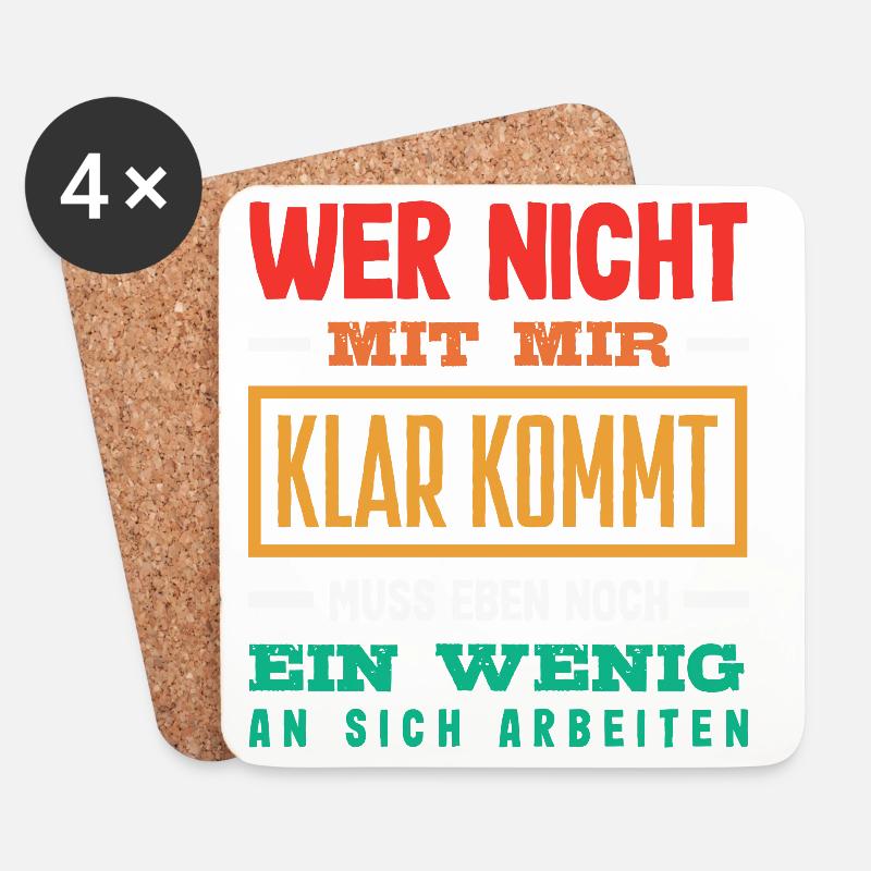 Wer nicht mit mir auskommt – lustiger Spruch - Untersetzer (4er-Set) - Weiß