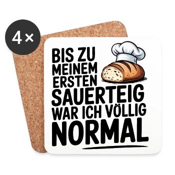 Ich war normal. Dann kam Sauerteig. - Untersetzer (4er-Set) - Weiß - Vorne