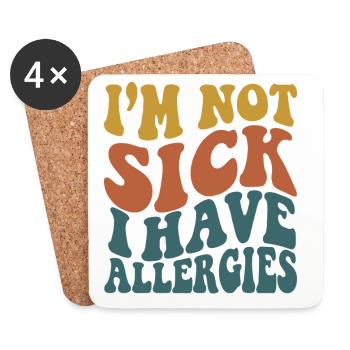 Je ne suis pas malade, j’ai des allergies - saison des allergies - Dessous de verre (lot de 4) - blanc - Devant