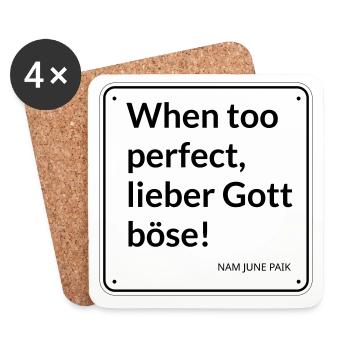 Blechschild "When too perfect, lieber Gott böse" - Untersetzer (4er-Set) - Weiß - Vorne