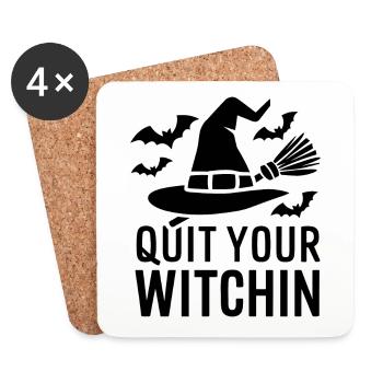 Halloween Spruch Zitat Quit Your Witchin - Untersetzer (4er-Set) - Weiß - Vorne