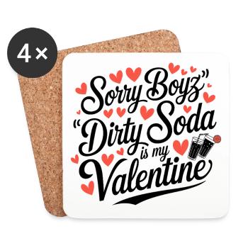 Désolé Boyz Dirty Soda est mon Valentin - Dessous de verre (lot de 4) - blanc - Devant