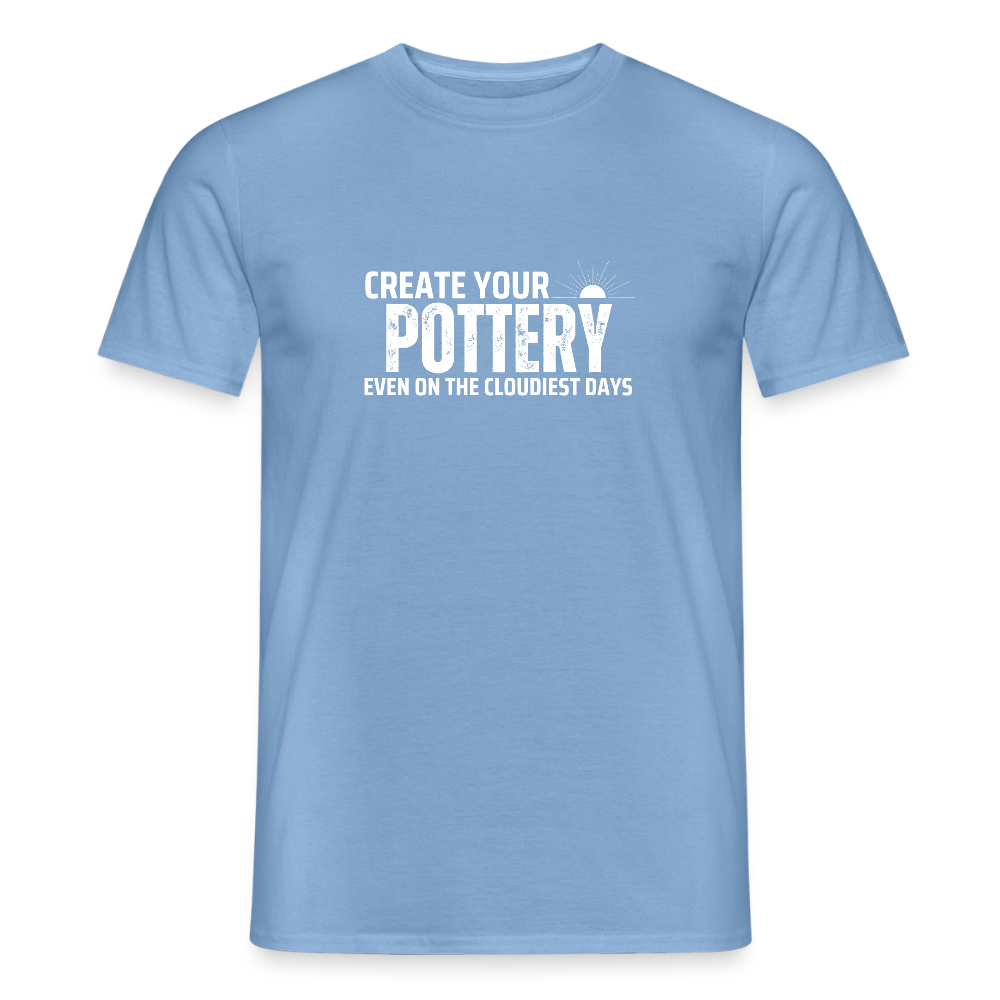Create Your Pottery Even On The Cloudiest Days · T-shirt — carolina blue — front
