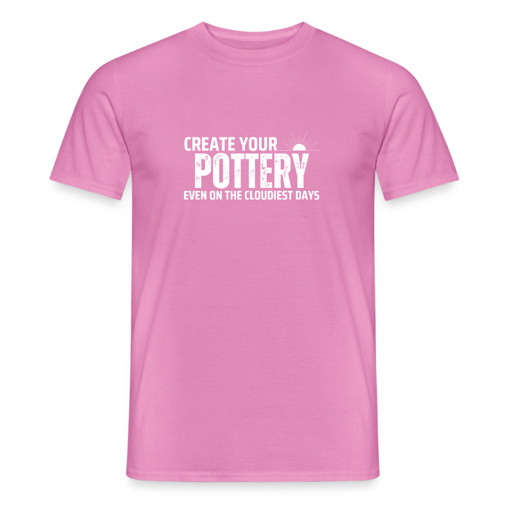 Create Your Pottery Even On The Cloudiest Days · T-shirt — pink — front