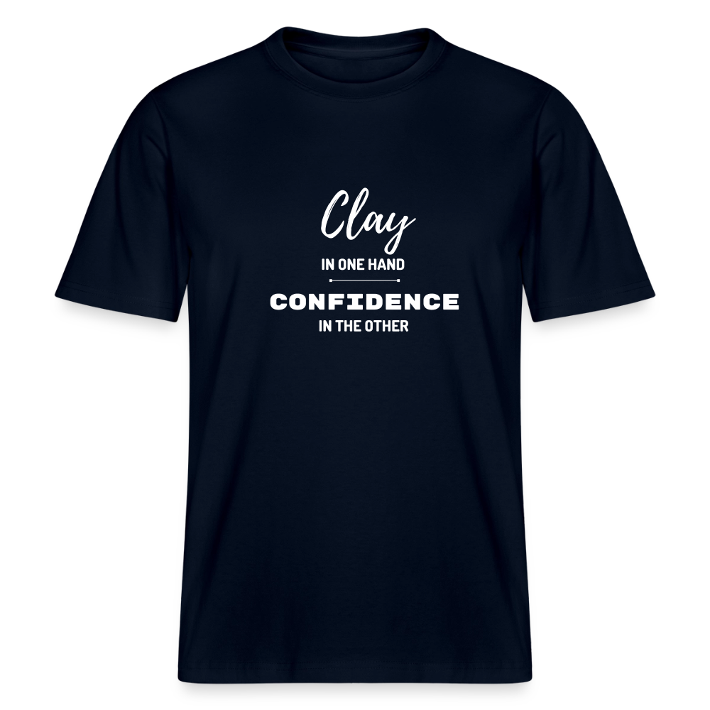 Clay In One Hand, Confidence In The Other · Organic T-shirt — french navy — front