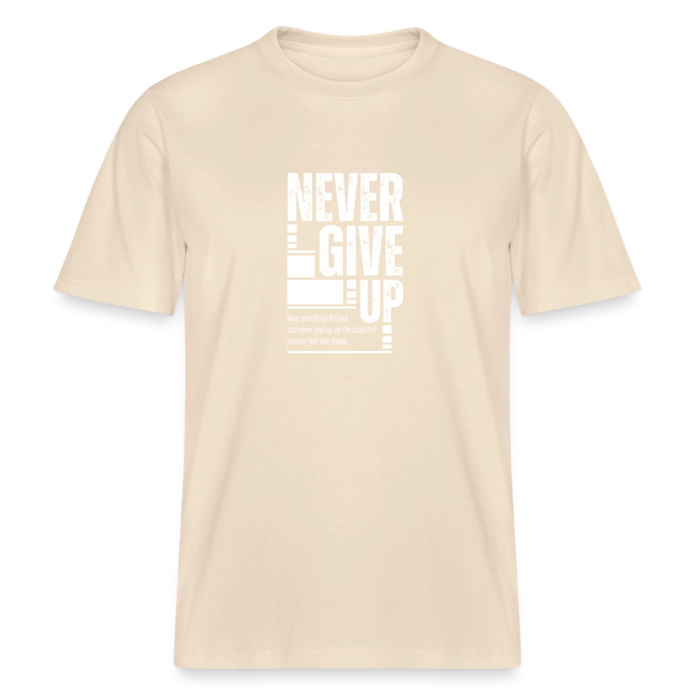 Never Give Up · Organic T-shirt — soft Ecru — front