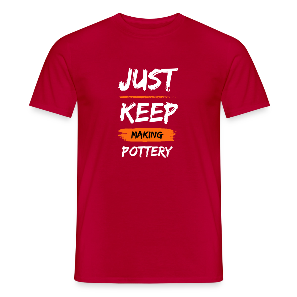 Just Keep Making Pottery · T-shirt — red — front