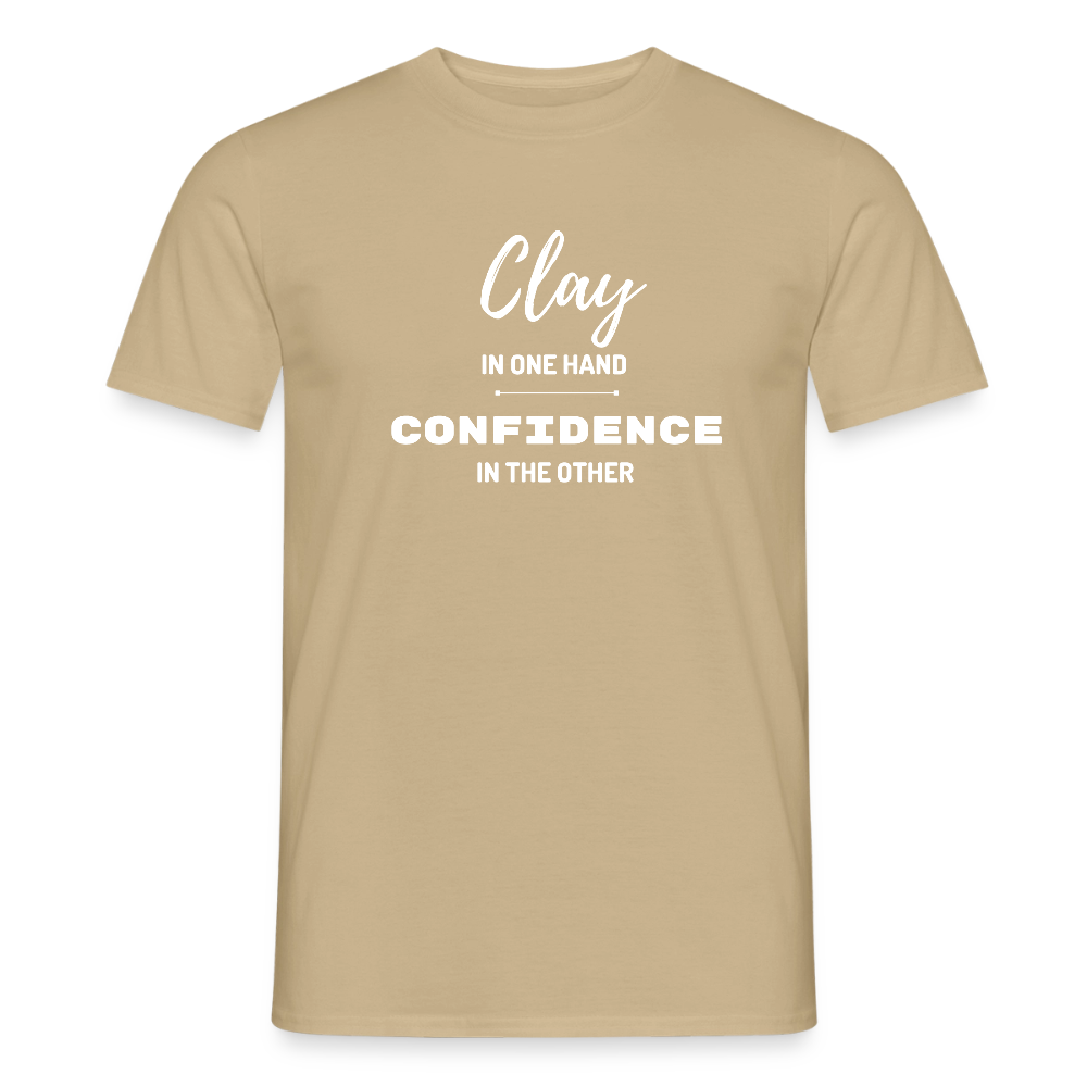 Clay In One Hand, Confidence In The Other · T-shirt — sand beige — front