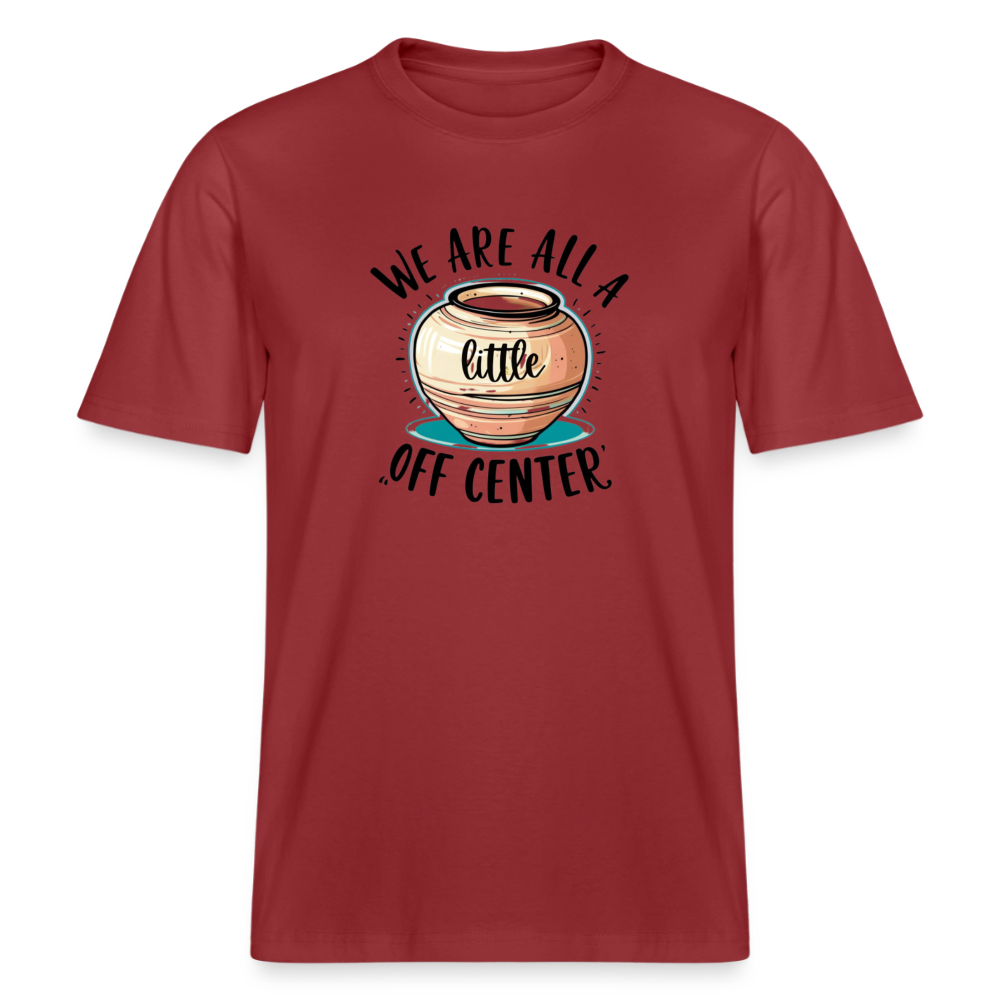 We Are All A Little Off Center · Organic T-shirt — red earth — front