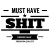 MustHaveShit
