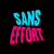 sanseffort
