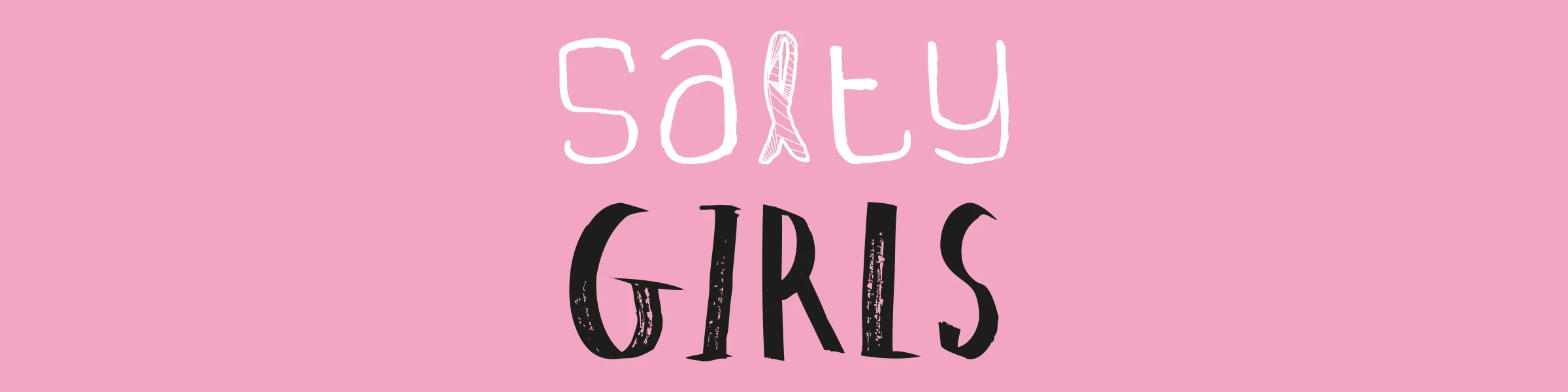 Banner image of Salty Girls