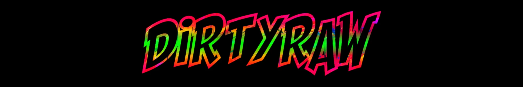 Banner image of DIRTYRAW
