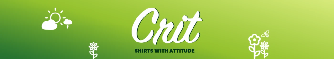 Banner image of CRIT Shirts with attitude
