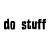 dostuff
