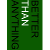 Betterthananything