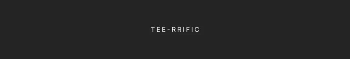 Banner image of Tee-rrific